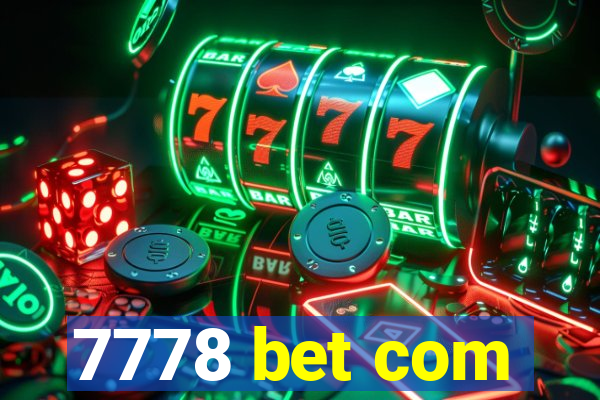 7778 bet com